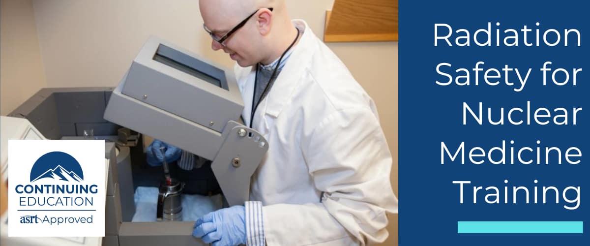 Radiation Safety for Nuclear Medicine