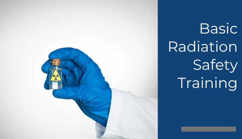 Basic Radiation Safety Training